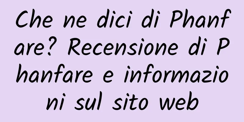 Che ne dici di Phanfare? Recensione di Phanfare e informazioni sul sito web