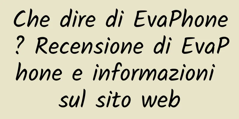 Che dire di EvaPhone? Recensione di EvaPhone e informazioni sul sito web