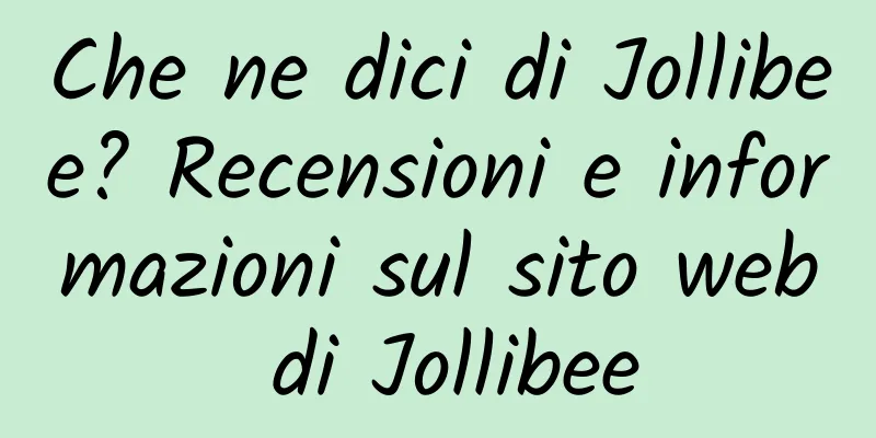 Che ne dici di Jollibee? Recensioni e informazioni sul sito web di Jollibee