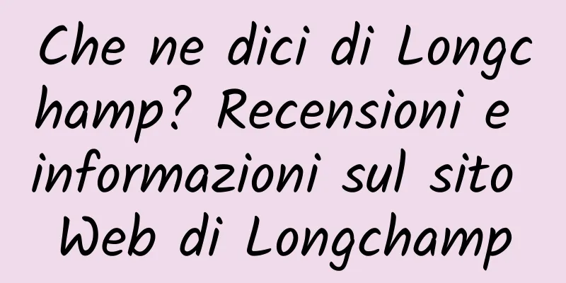 Che ne dici di Longchamp? Recensioni e informazioni sul sito Web di Longchamp