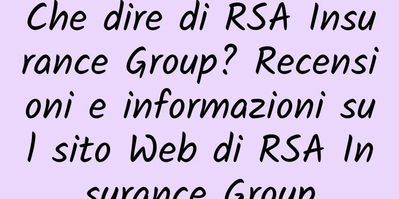 Che dire di RSA Insurance Group? Recensioni e informazioni sul sito Web di RSA Insurance Group