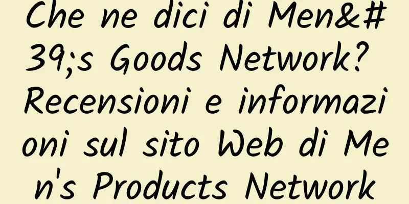 Che ne dici di Men's Goods Network? Recensioni e informazioni sul sito Web di Men's Products Network