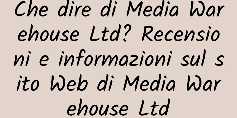 Che dire di Media Warehouse Ltd? Recensioni e informazioni sul sito Web di Media Warehouse Ltd