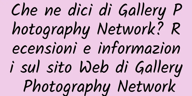 Che ne dici di Gallery Photography Network? Recensioni e informazioni sul sito Web di Gallery Photography Network