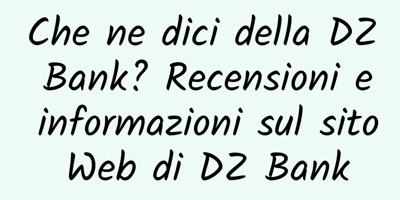 Che ne dici della DZ Bank? Recensioni e informazioni sul sito Web di DZ Bank