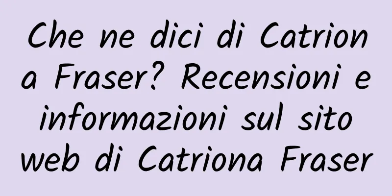 Che ne dici di Catriona Fraser? Recensioni e informazioni sul sito web di Catriona Fraser