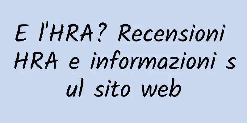 E l'HRA? Recensioni HRA e informazioni sul sito web