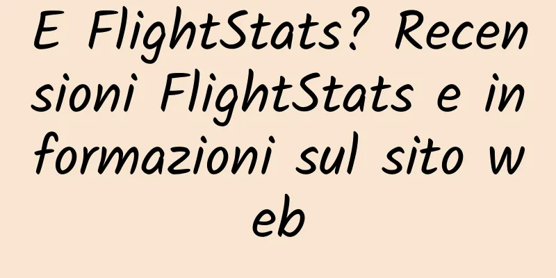 E FlightStats? Recensioni FlightStats e informazioni sul sito web