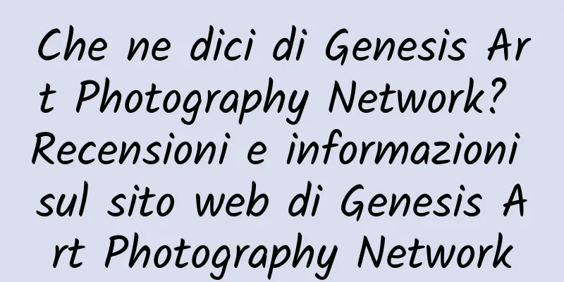 Che ne dici di Genesis Art Photography Network? Recensioni e informazioni sul sito web di Genesis Art Photography Network