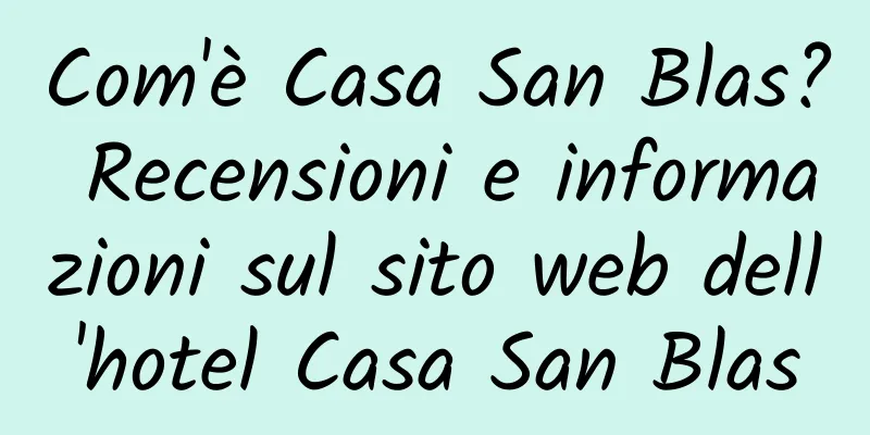 Com'è Casa San Blas? Recensioni e informazioni sul sito web dell'hotel Casa San Blas