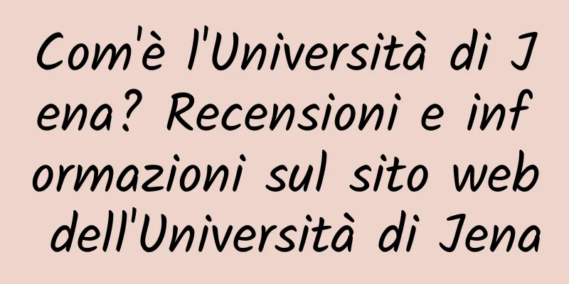 Com'è l'Università di Jena? Recensioni e informazioni sul sito web dell'Università di Jena