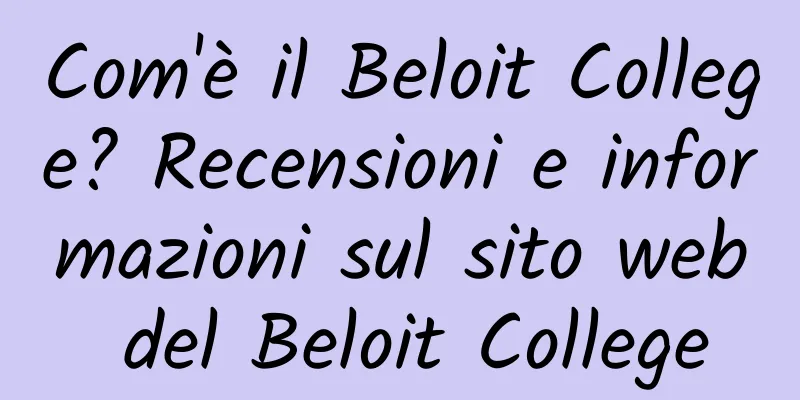 Com'è il Beloit College? Recensioni e informazioni sul sito web del Beloit College