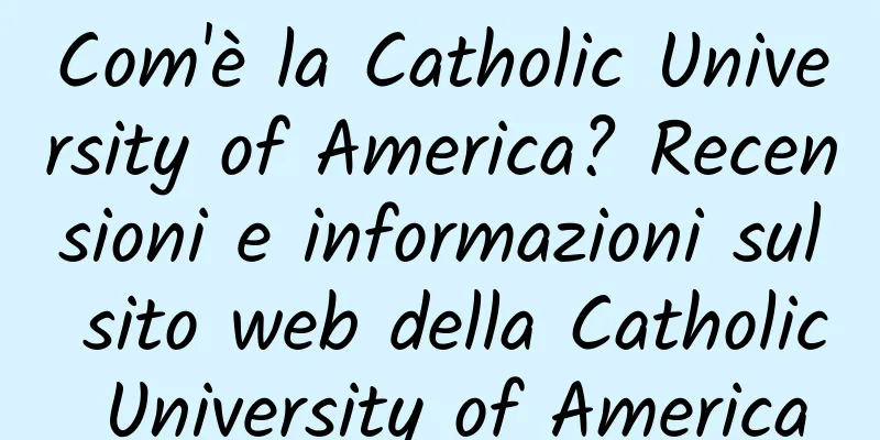 Com'è la Catholic University of America? Recensioni e informazioni sul sito web della Catholic University of America