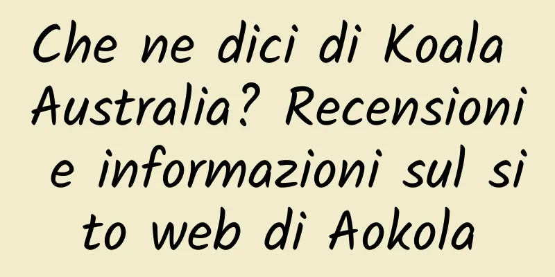 Che ne dici di Koala Australia? Recensioni e informazioni sul sito web di Aokola