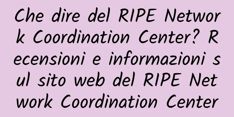 Che dire del RIPE Network Coordination Center? Recensioni e informazioni sul sito web del RIPE Network Coordination Center