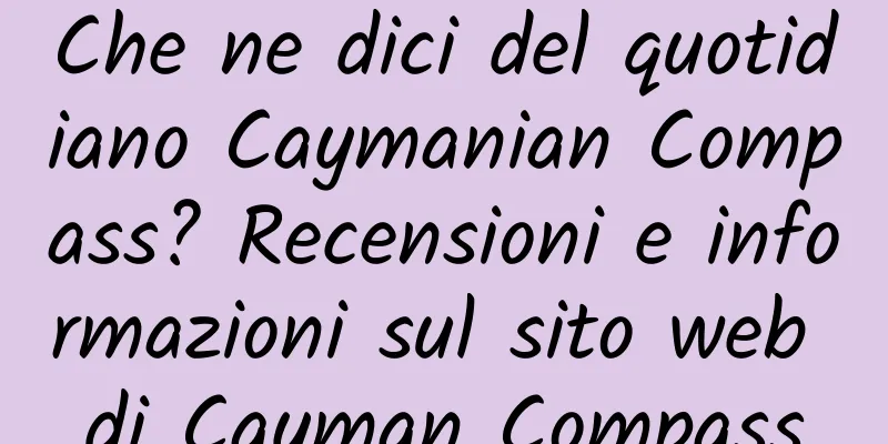 Che ne dici del quotidiano Caymanian Compass? Recensioni e informazioni sul sito web di Cayman Compass