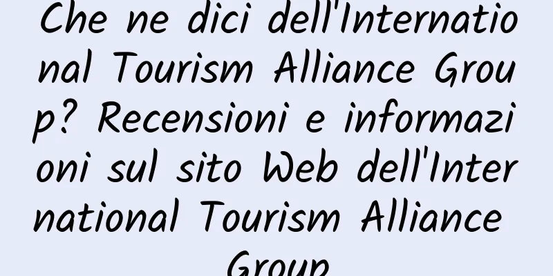 Che ne dici dell'International Tourism Alliance Group? Recensioni e informazioni sul sito Web dell'International Tourism Alliance Group
