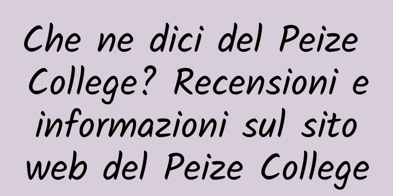 Che ne dici del Peize College? Recensioni e informazioni sul sito web del Peize College