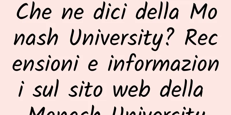 Che ne dici della Monash University? Recensioni e informazioni sul sito web della Monash University