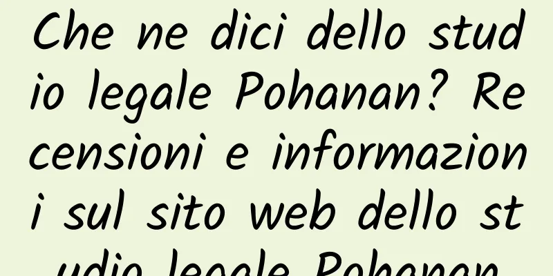 Che ne dici dello studio legale Pohanan? Recensioni e informazioni sul sito web dello studio legale Pohanan