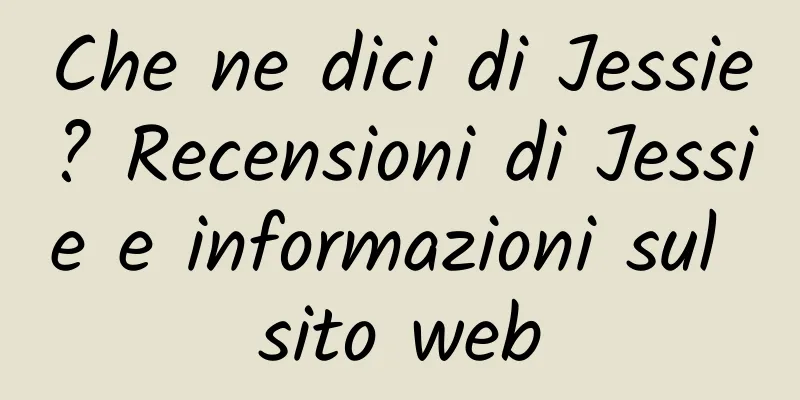 Che ne dici di Jessie? Recensioni di Jessie e informazioni sul sito web