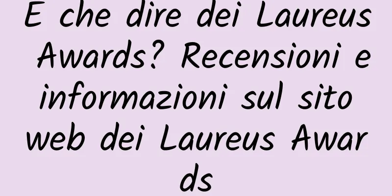 E che dire dei Laureus Awards? Recensioni e informazioni sul sito web dei Laureus Awards
