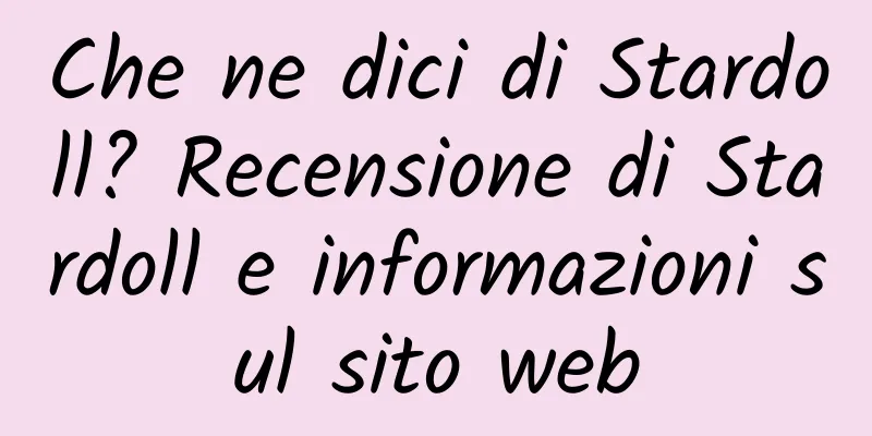 Che ne dici di Stardoll? Recensione di Stardoll e informazioni sul sito web