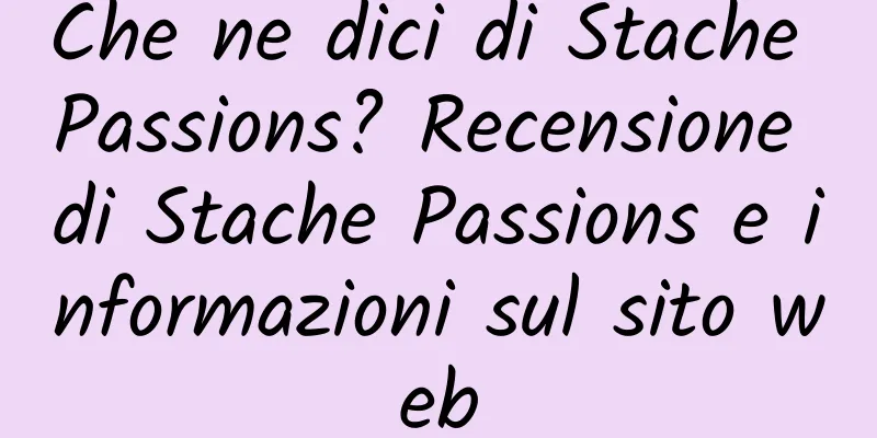 Che ne dici di Stache Passions? Recensione di Stache Passions e informazioni sul sito web