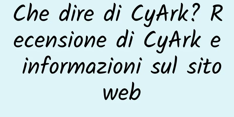 Che dire di CyArk? Recensione di CyArk e informazioni sul sito web