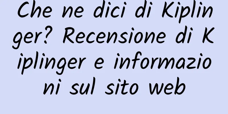 Che ne dici di Kiplinger? Recensione di Kiplinger e informazioni sul sito web