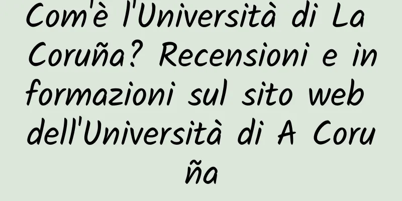 Com'è l'Università di La Coruña? Recensioni e informazioni sul sito web dell'Università di A Coruña