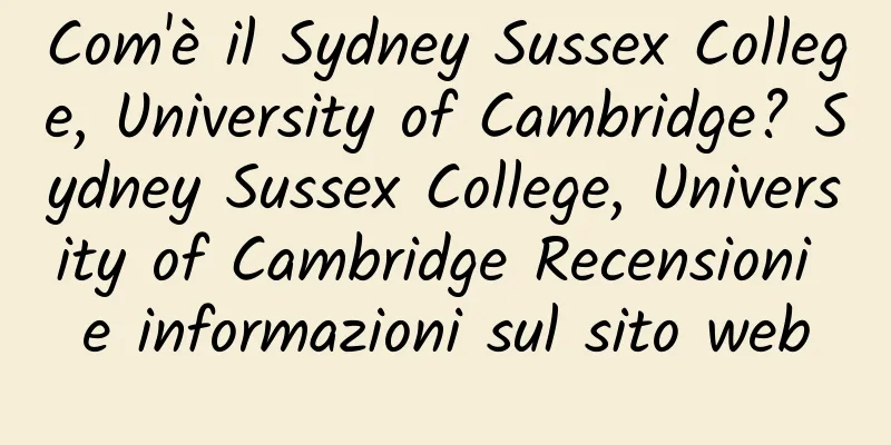 Com'è il Sydney Sussex College, University of Cambridge? Sydney Sussex College, University of Cambridge Recensioni e informazioni sul sito web