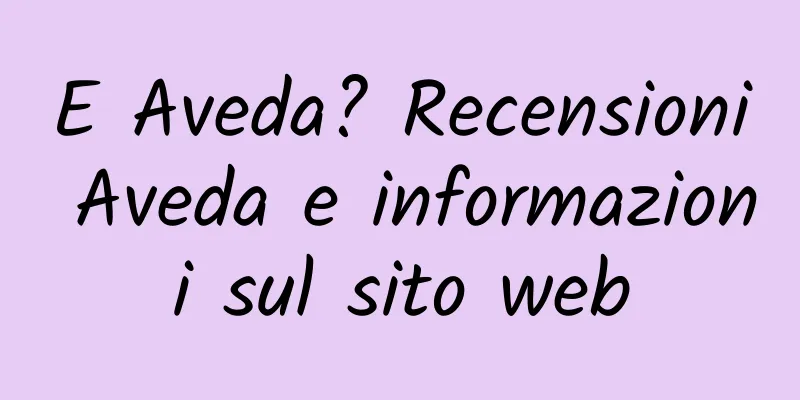 E Aveda? Recensioni Aveda e informazioni sul sito web