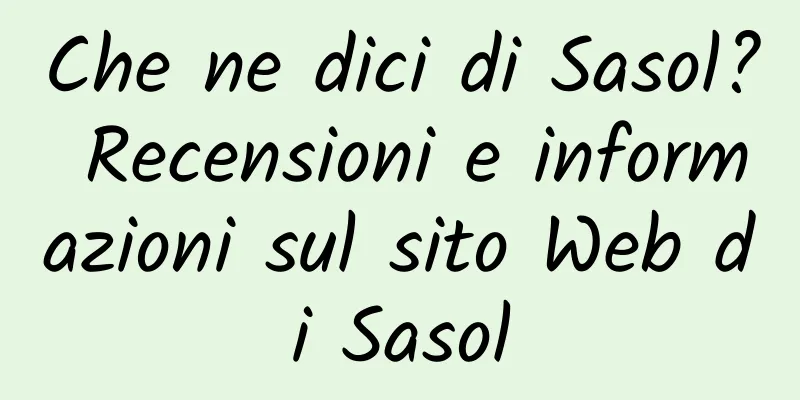 Che ne dici di Sasol? Recensioni e informazioni sul sito Web di Sasol