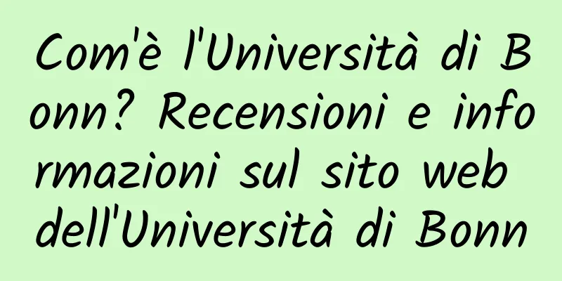 Com'è l'Università di Bonn? Recensioni e informazioni sul sito web dell'Università di Bonn