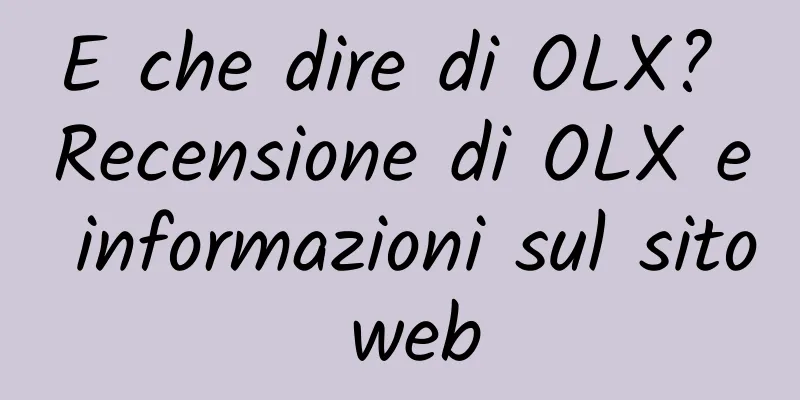 E che dire di OLX? Recensione di OLX e informazioni sul sito web