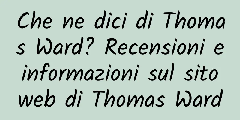 Che ne dici di Thomas Ward? Recensioni e informazioni sul sito web di Thomas Ward