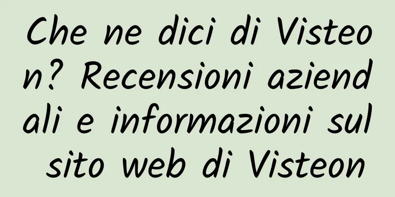 Che ne dici di Visteon? Recensioni aziendali e informazioni sul sito web di Visteon