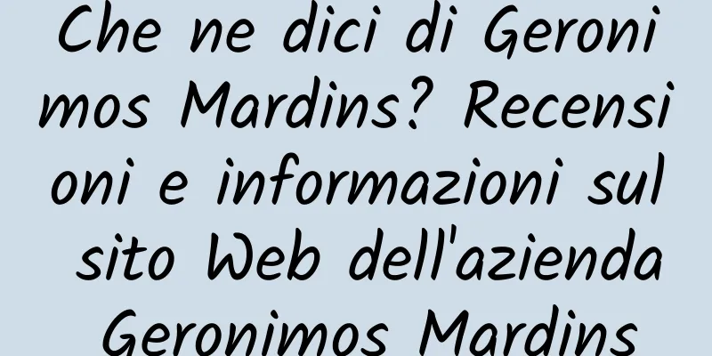 Che ne dici di Geronimos Mardins? Recensioni e informazioni sul sito Web dell'azienda Geronimos Mardins