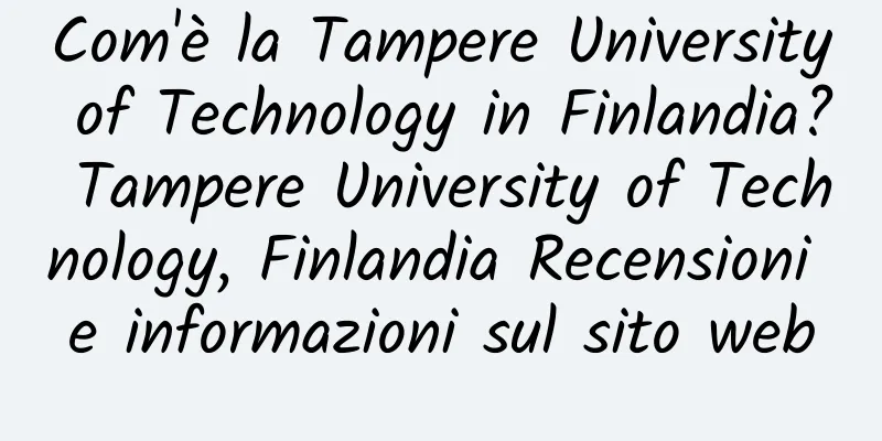 Com'è la Tampere University of Technology in Finlandia? Tampere University of Technology, Finlandia Recensioni e informazioni sul sito web