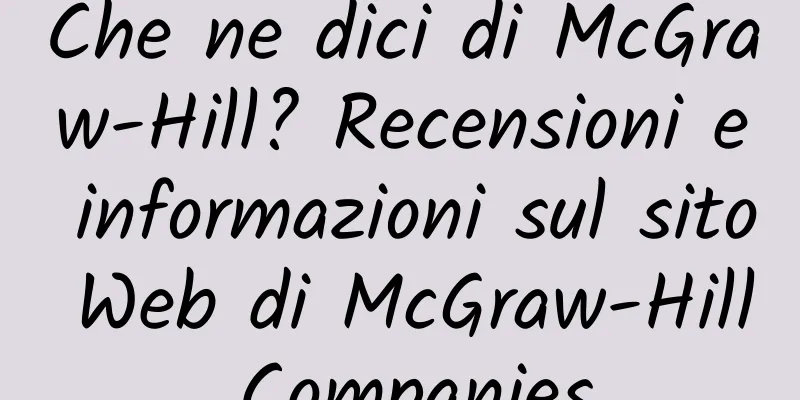 Che ne dici di McGraw-Hill? Recensioni e informazioni sul sito Web di McGraw-Hill Companies