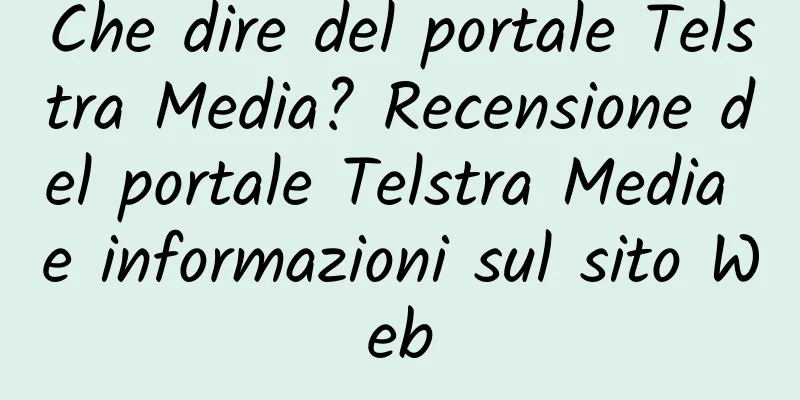 Che dire del portale Telstra Media? Recensione del portale Telstra Media e informazioni sul sito Web