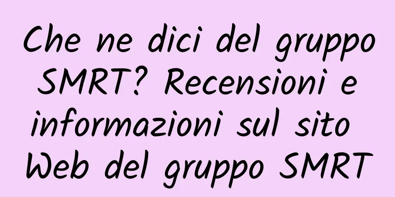 Che ne dici del gruppo SMRT? Recensioni e informazioni sul sito Web del gruppo SMRT