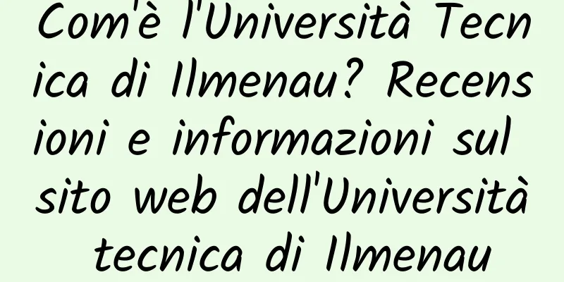 Com'è l'Università Tecnica di Ilmenau? Recensioni e informazioni sul sito web dell'Università tecnica di Ilmenau