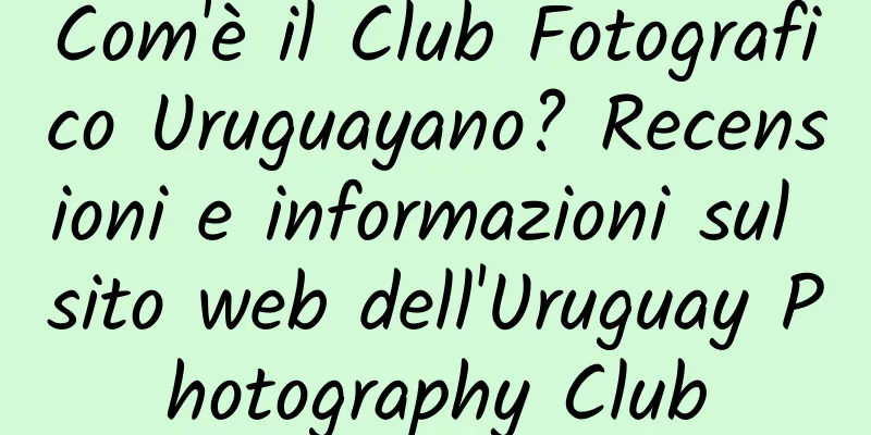 Com'è il Club Fotografico Uruguayano? Recensioni e informazioni sul sito web dell'Uruguay Photography Club