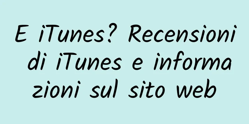 E iTunes? Recensioni di iTunes e informazioni sul sito web