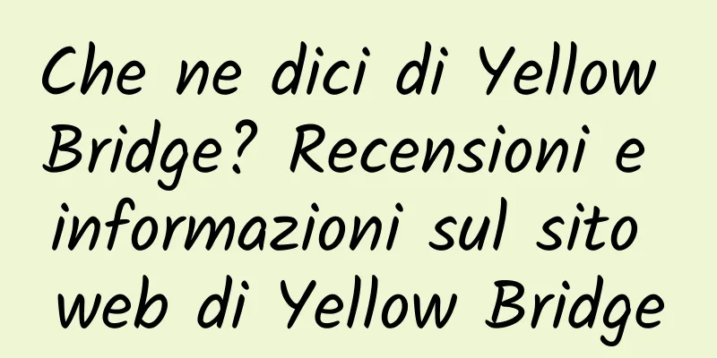 Che ne dici di Yellow Bridge? Recensioni e informazioni sul sito web di Yellow Bridge
