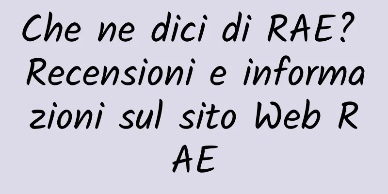 Che ne dici di RAE? Recensioni e informazioni sul sito Web RAE
