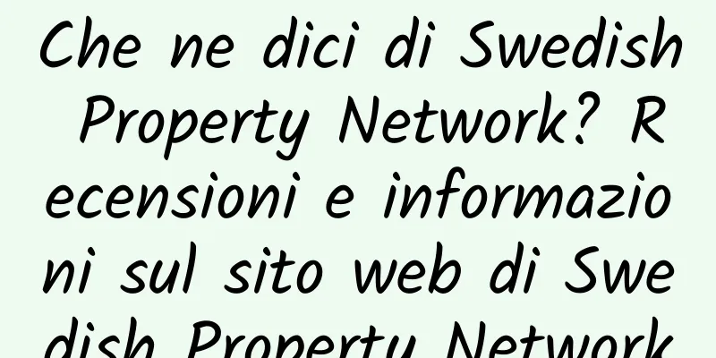 Che ne dici di Swedish Property Network? Recensioni e informazioni sul sito web di Swedish Property Network