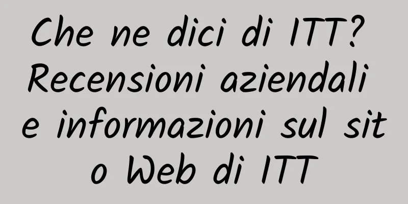 Che ne dici di ITT? Recensioni aziendali e informazioni sul sito Web di ITT